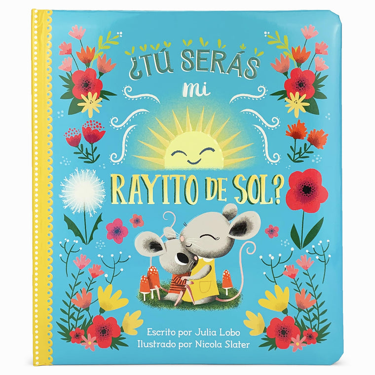 T sers mi rayito de sol? Will You Be My Sunshine? en Espaol (Spanish Edition)