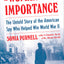 A Woman of No Importance: The Untold Story of the American S