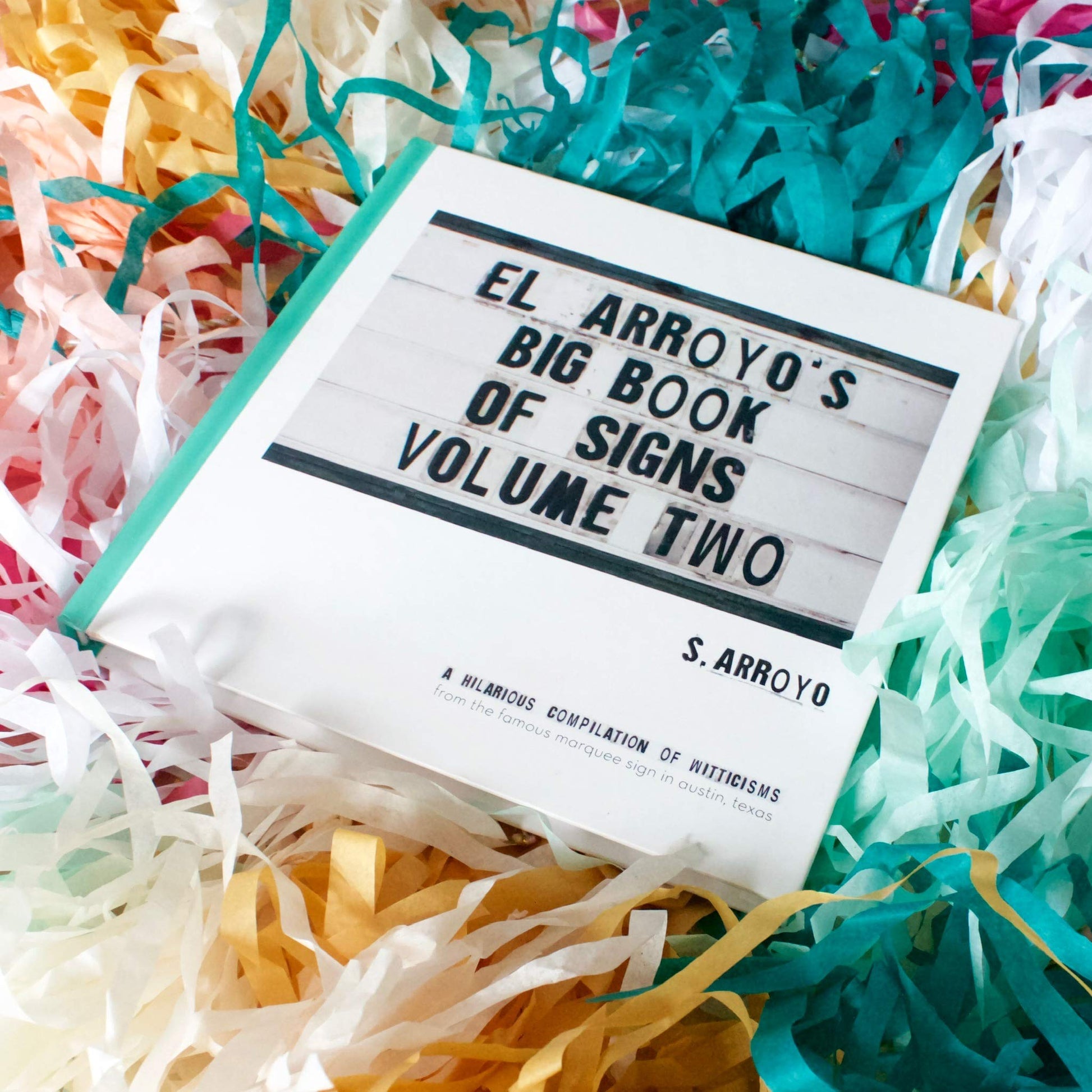 El Arroyo's Big Book of Signs Volume Two