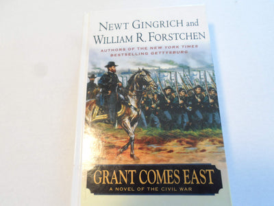 Grant Comes East: A Novel Of The Civil War