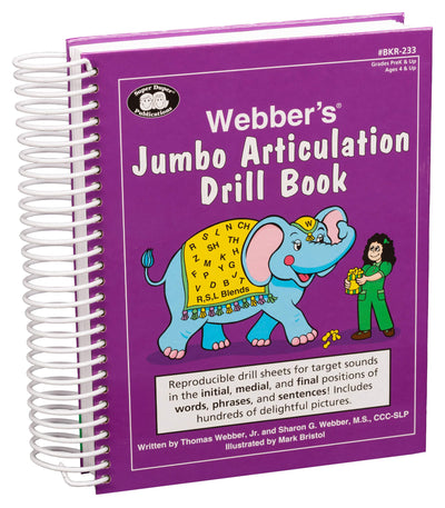 Webber's? Jumbo Articulation Drill Book: Reproducible drill sheets for target sounds in the initial, medial, and final positions of Words, Phrases, and Sentences! Includes hundreds of delightful pictures.