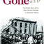 Gone at 3:17: The Untold Story of the Worst School Disaster in American History