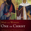Man and Woman, One in Christ: An Exegetical and Theological Study of Paul's Letters