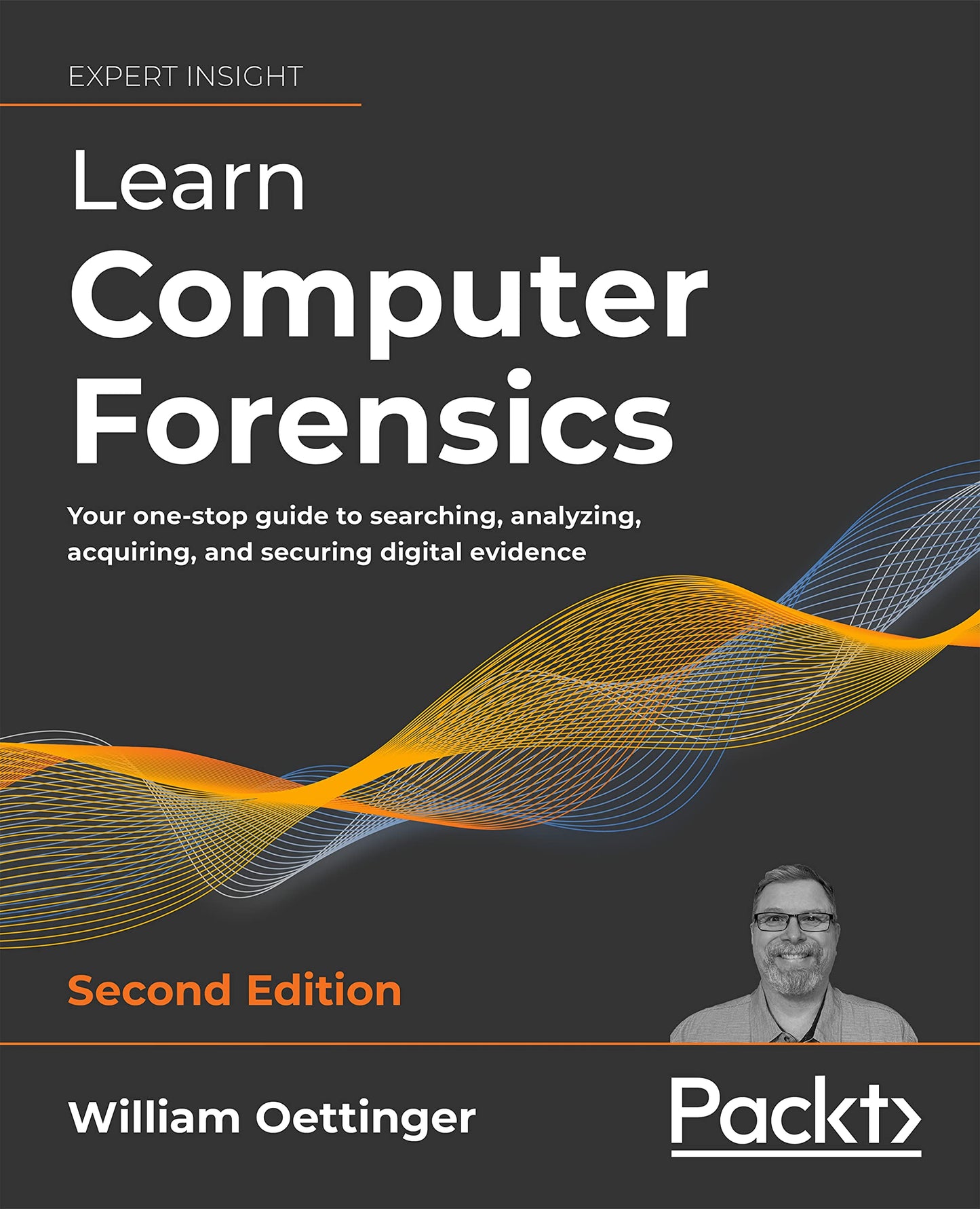 Learn Computer Forensics: Your one-stop guide to searching, analyzing, acquiring, and securing digital evidence, 2nd Edition