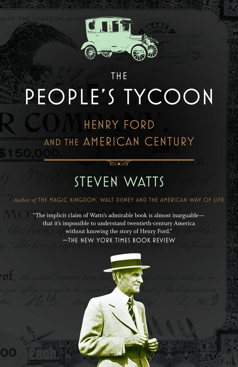 The People's Tycoon: Henry Ford and the American Century