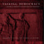 Talking Democracy: Historical Perspectives on Rhetoric and Democracy