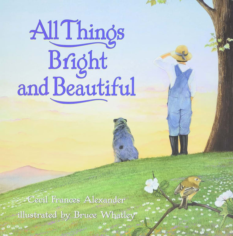 All Things Bright and Beautiful