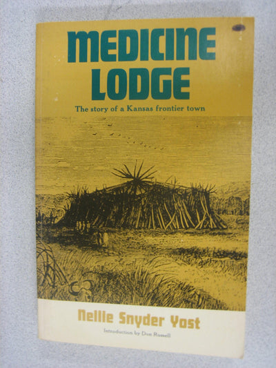 Medicine Lodge: The Story of a Kansas Frontier Town