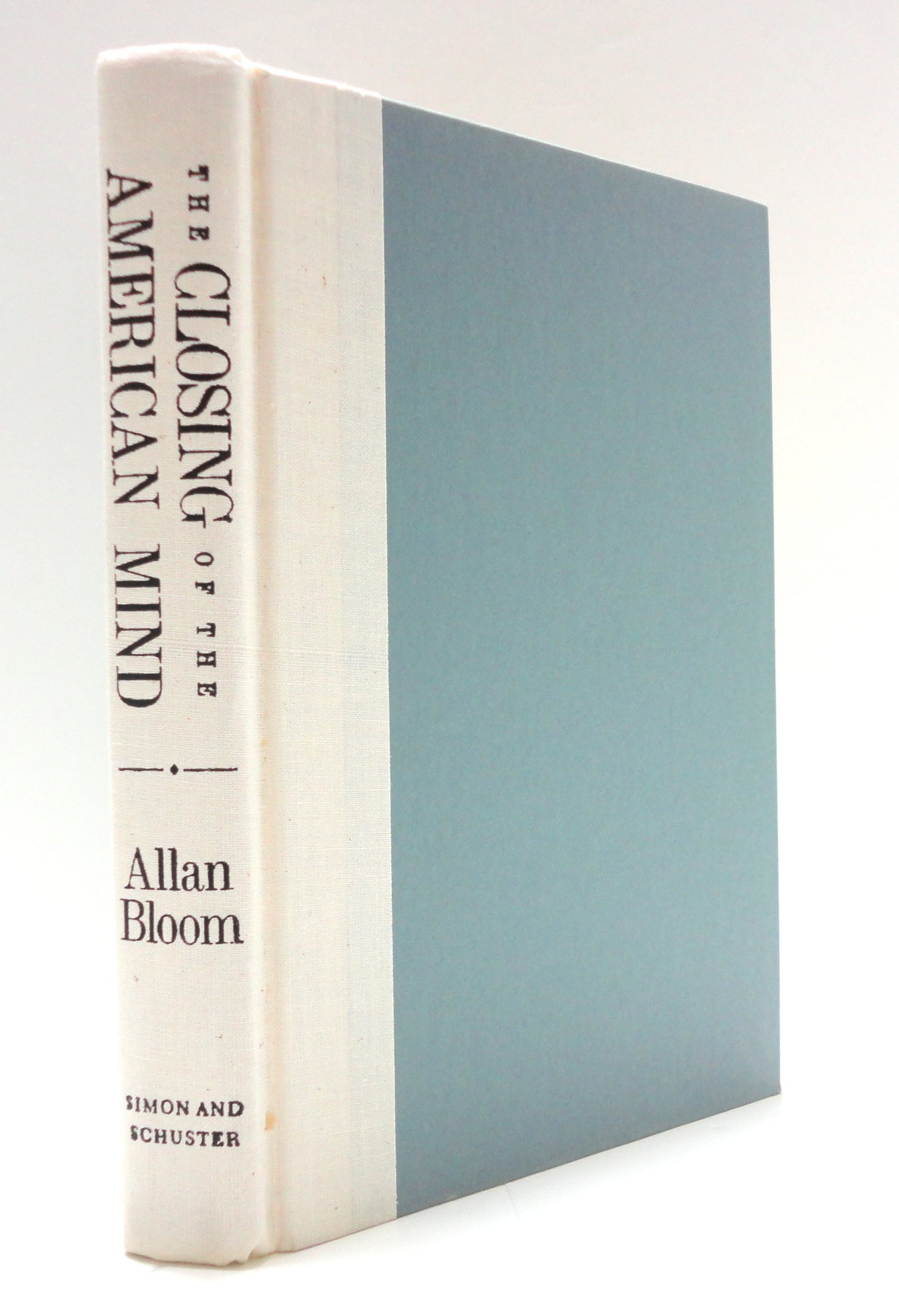 The Closing of the American Mind by Allan Bloom
