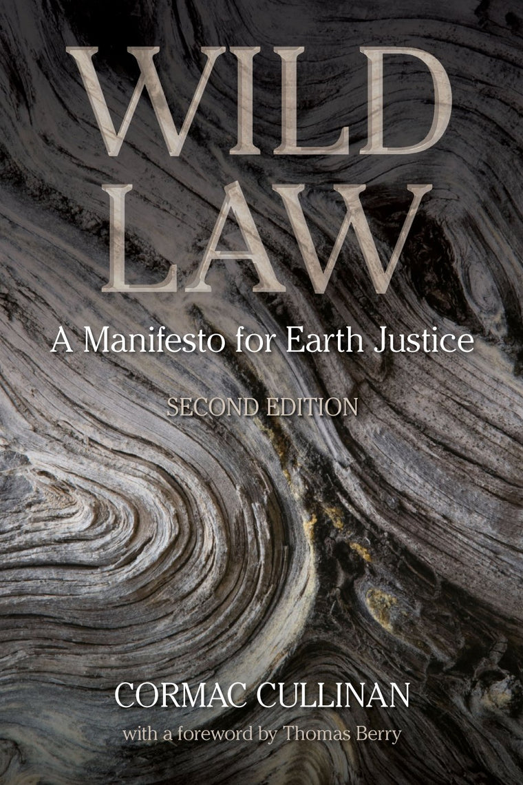 Wild Law: A Manifesto for Earth Justice, 2nd Edition