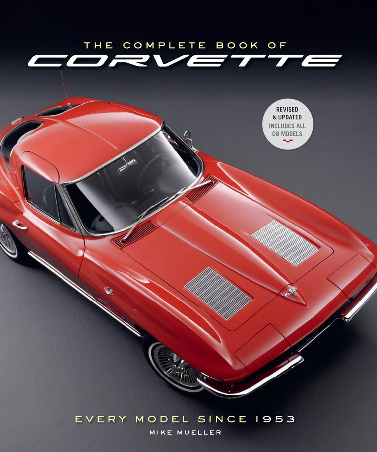 The Complete Book of Corvette 5th Edition: Every Model Since 1953 (Complete Book Series)