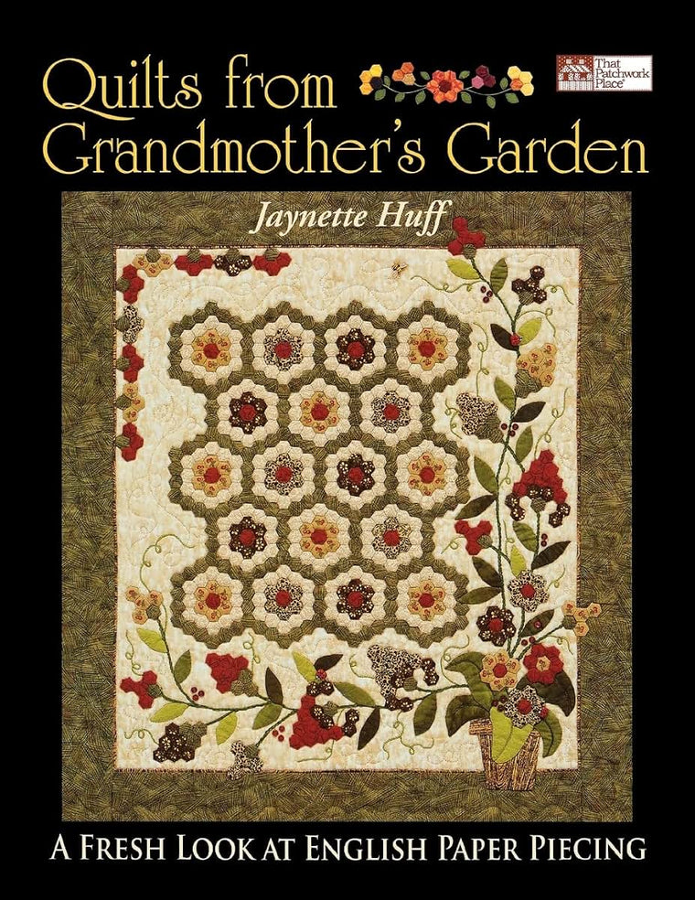 Quilts from Grandmother's Garden by Huff, Jaynette