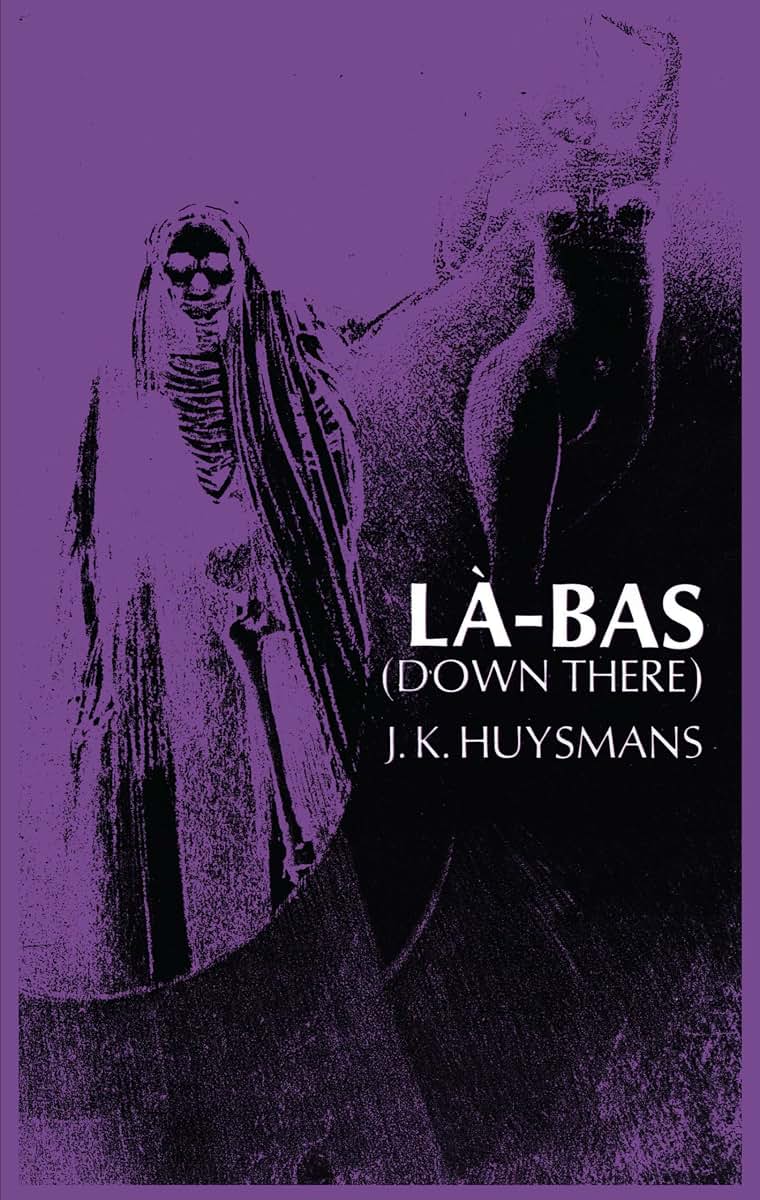 La-Bas (Down There) by Huysmans, Joris K.