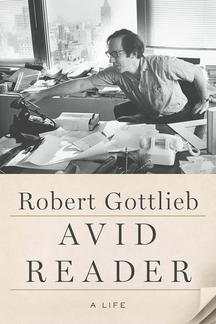 Avid Reader: A Life by Gottlieb, Robert