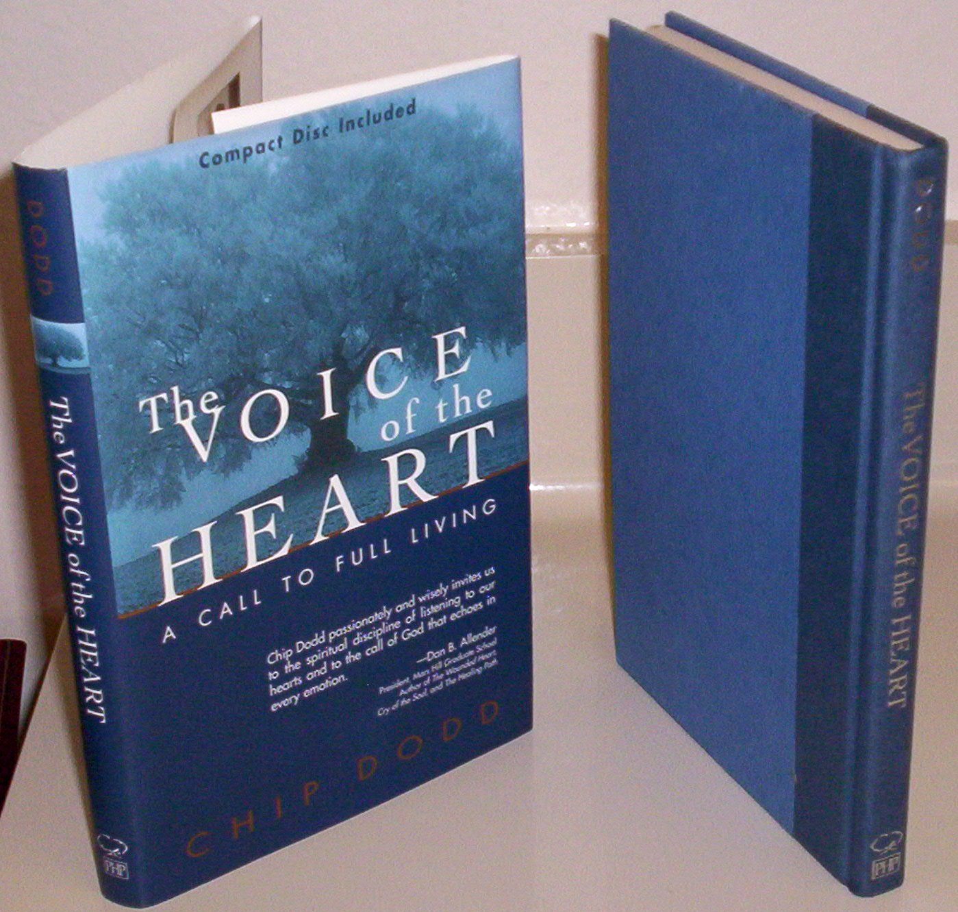 The Voice Of The Heart: A Call To Full Living by Dodd, Chip