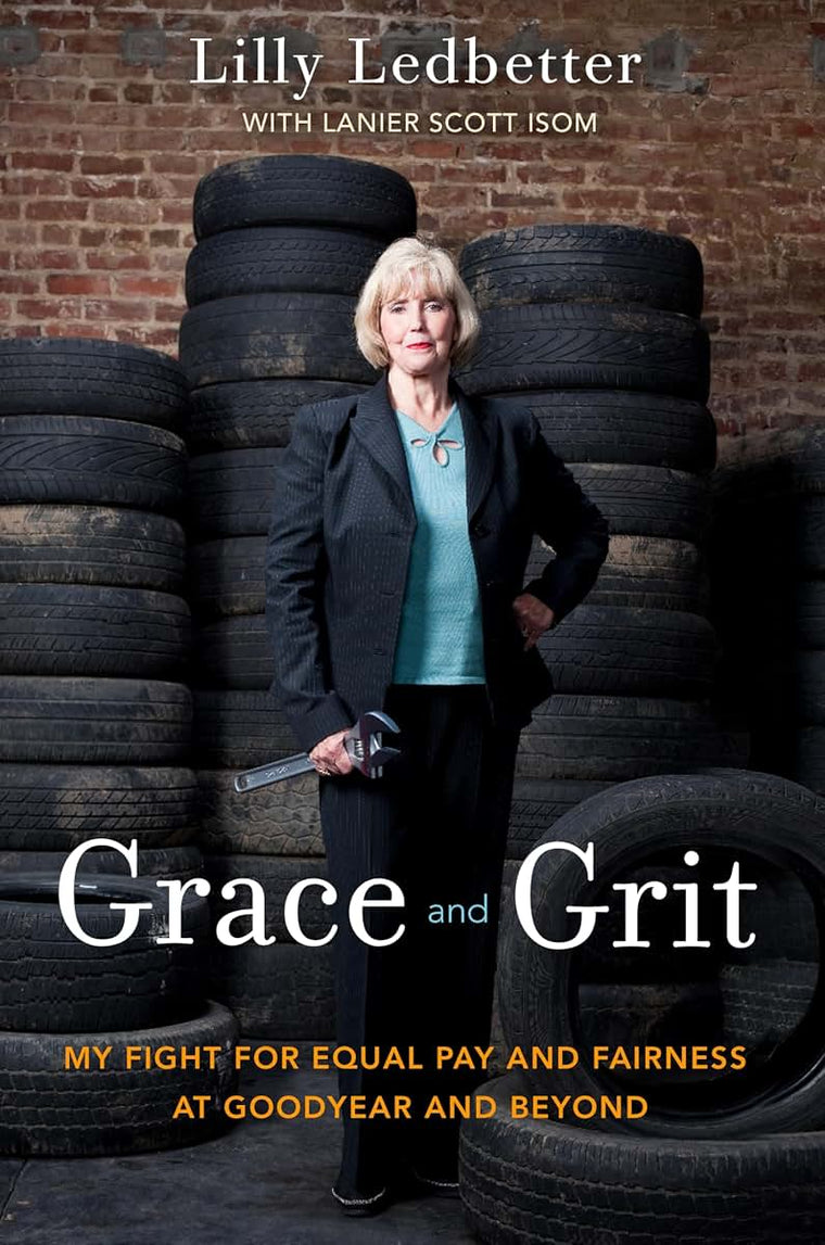 Grace and Grit: My Fight for Equal Pay and Fairness at Goodyear and Beyond