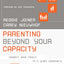 Parenting Beyond Your Capacity: Connect Your Family to a Wider Community
