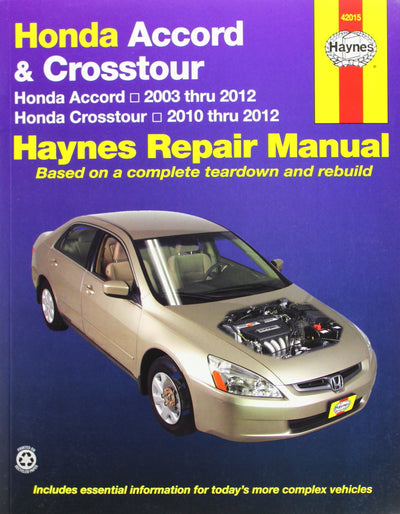 Honda Accord 03-12 Crosstour 10-12: Honda Accord 2003 thru 2012 Crosstour 2010 thru 2012 (Haynes Automotive Repair Manuals)