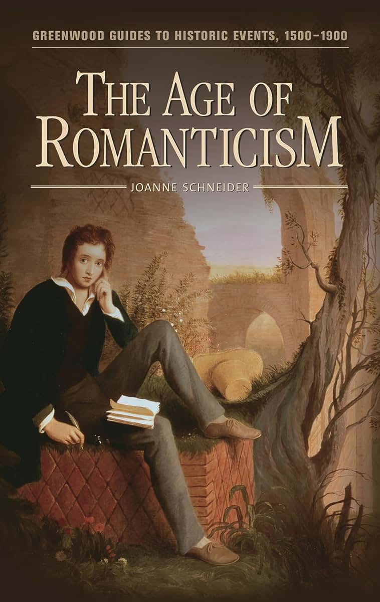 The Age of Romanticism (Greenwood Guides to Historic Events 1500-1900)