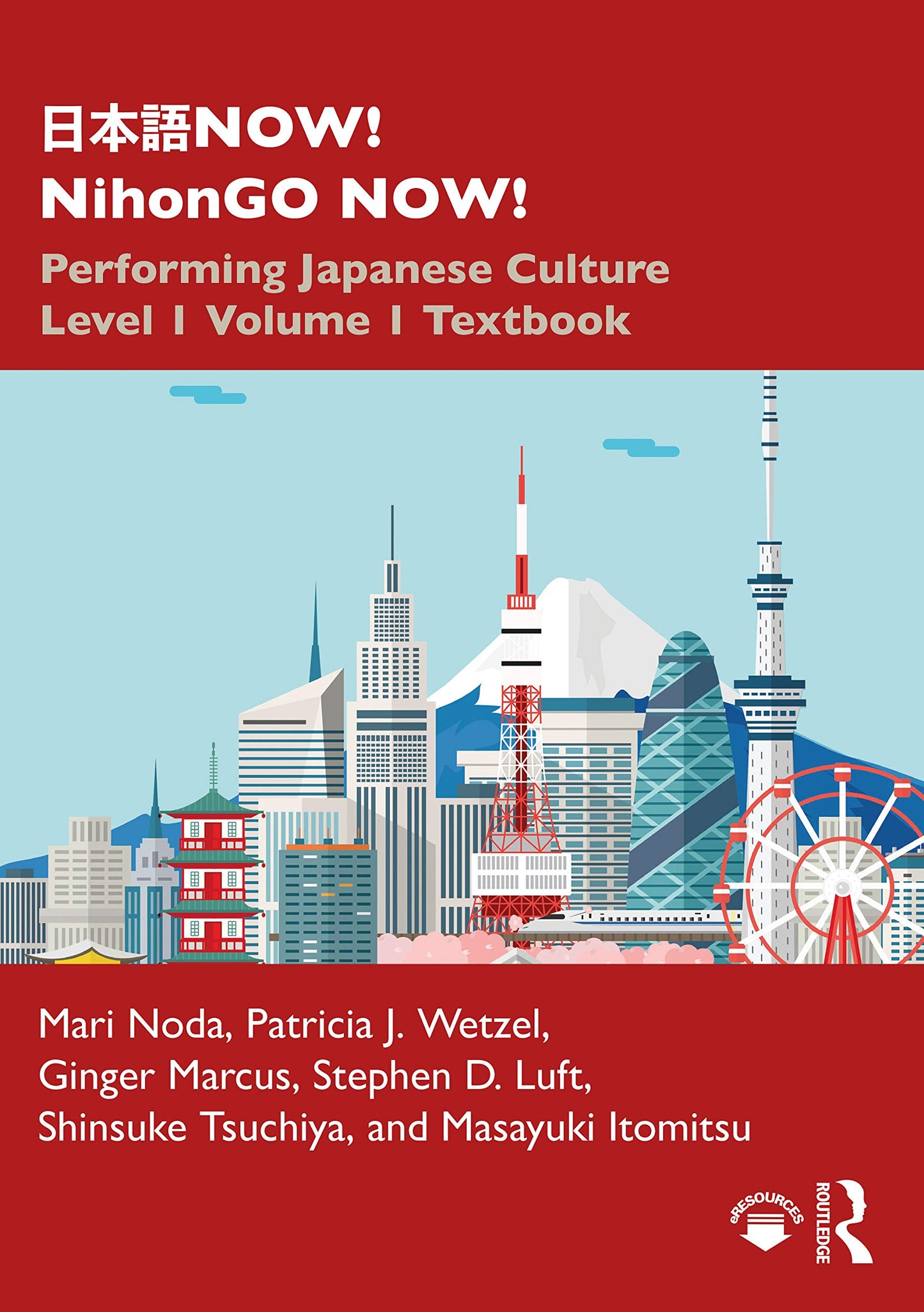 ???NOW! NihonGO NOW!: Performing Japanese Culture - Level 1 Volume 1 Textbook