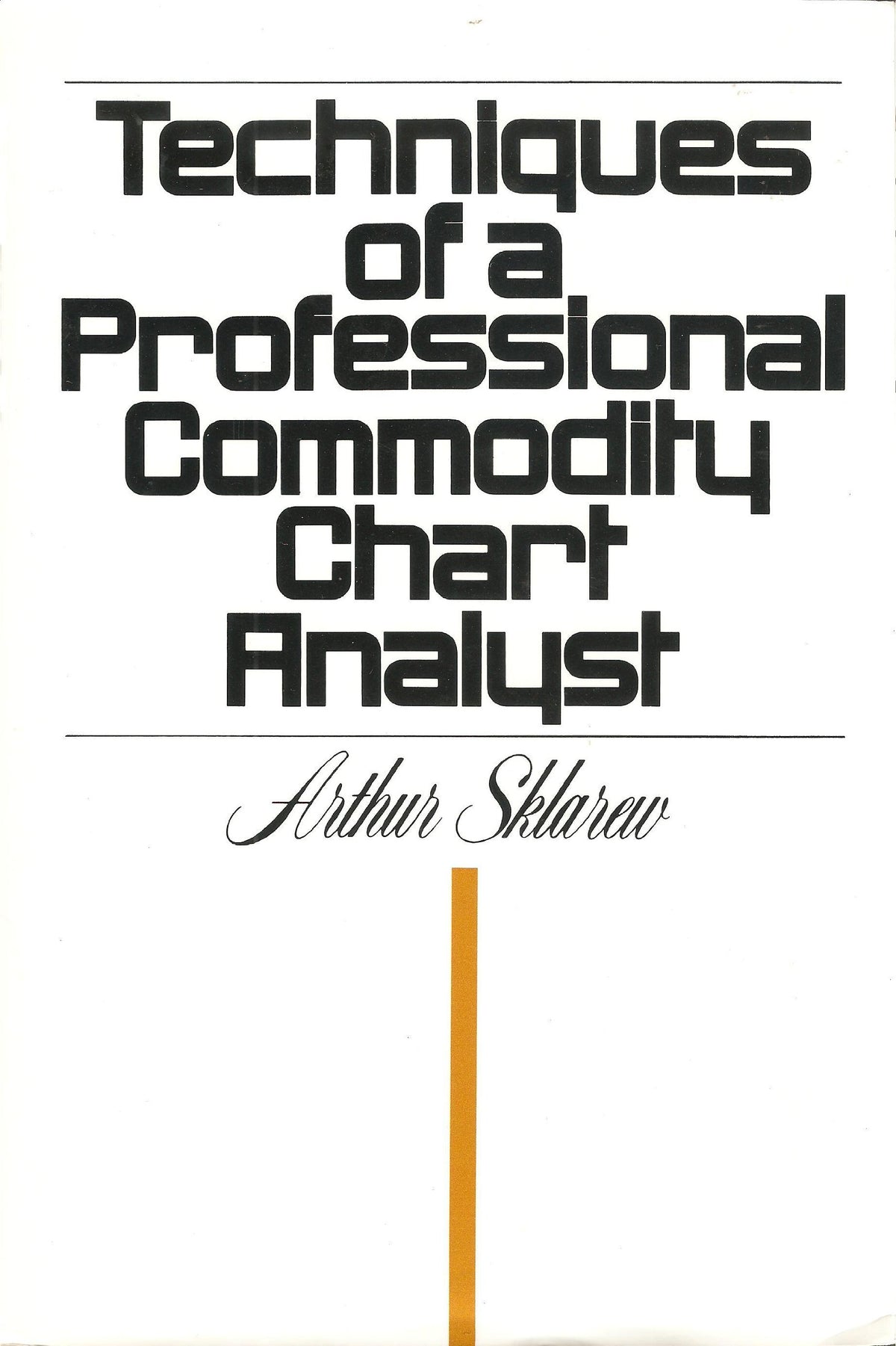 Techniques of a Professional Commodity Chart Analyst