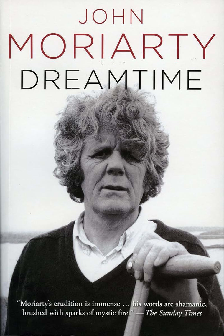 Dreamtime (Revised & Expanded Edition) by John Moriarty