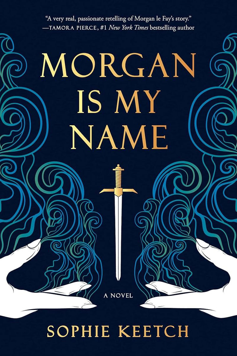 Morgan Is My Name (The Morgan le Fay series)