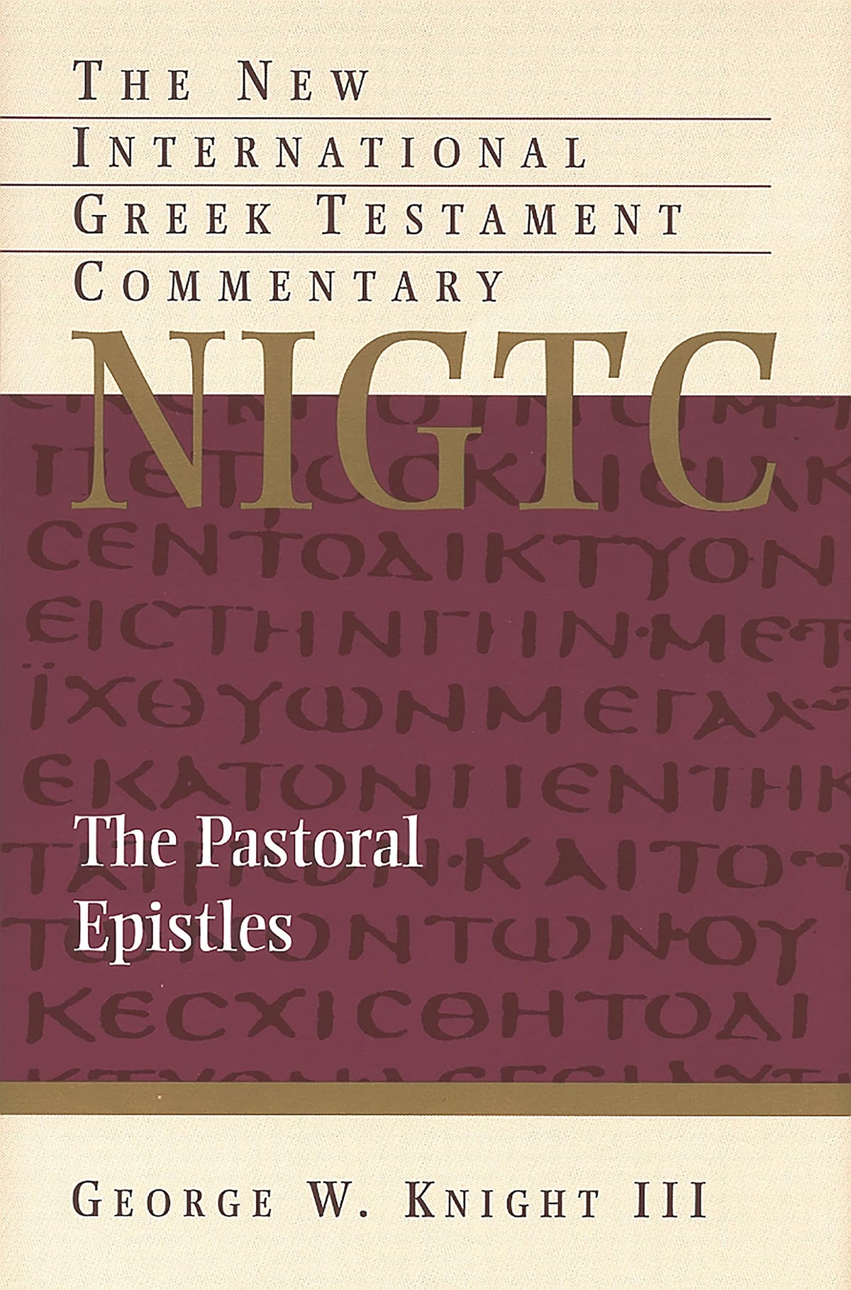 The Pastoral Epistles (New International Greek Testament Commentary (NIGTC))