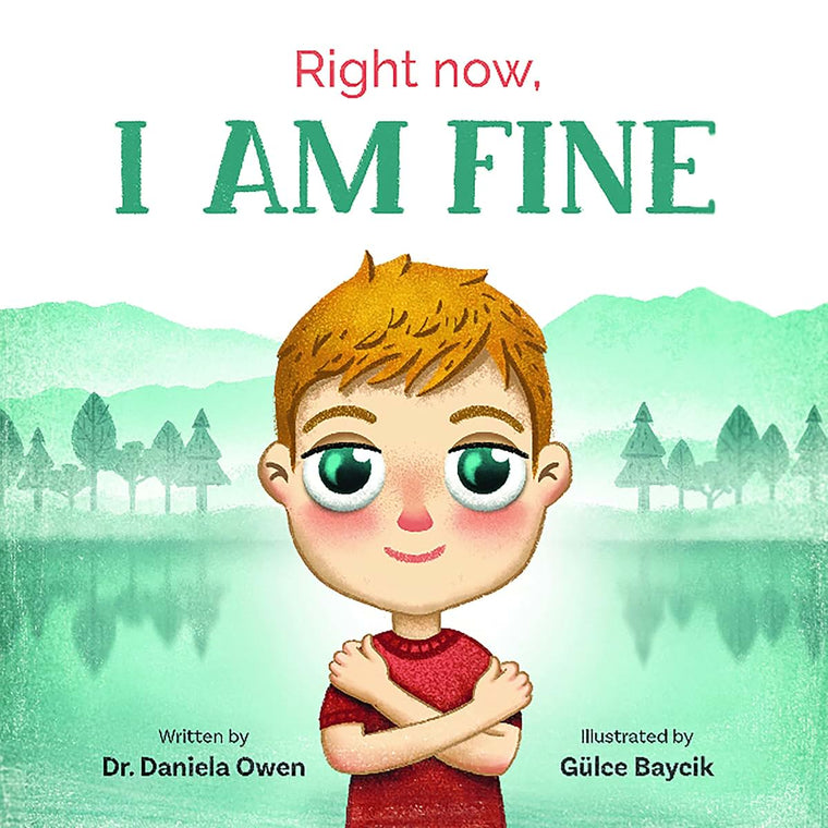 Right Now I Am Fine - An Anxiety Book for Kids Ages 3-8 that Teaches How to Overcome Worry and Stress with Practical Calming Techniques - A Children's Book that Helps Promote a Calm and Peaceful Mind
