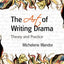 The Art Of Writing Drama (Professional Media Practice)