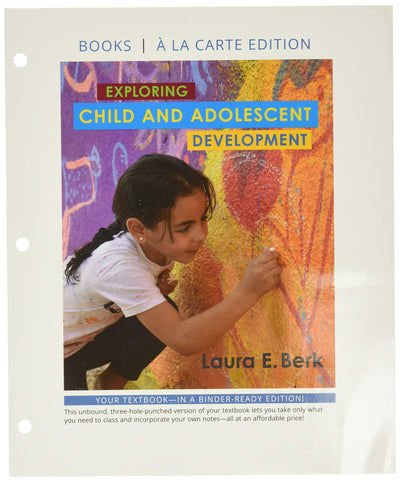 Exploring Child & Adolescent Development -- Loose-Leaf Editi