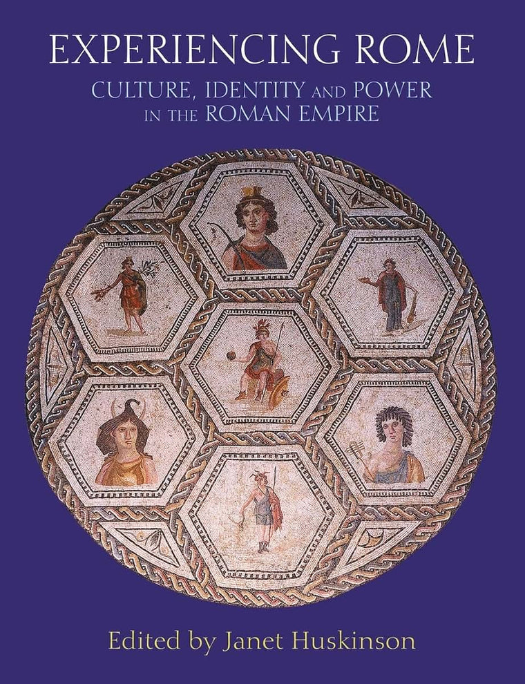 Experiencing Rome: Culture, Identity and Power in the Roman Empire