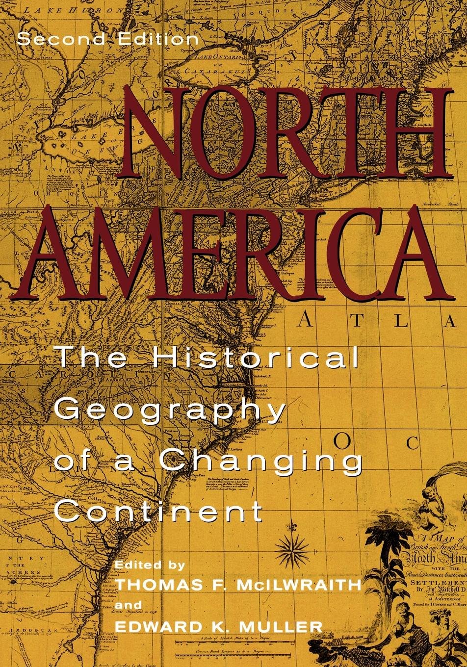 North America: The Historical Geography of a Changing Contin
