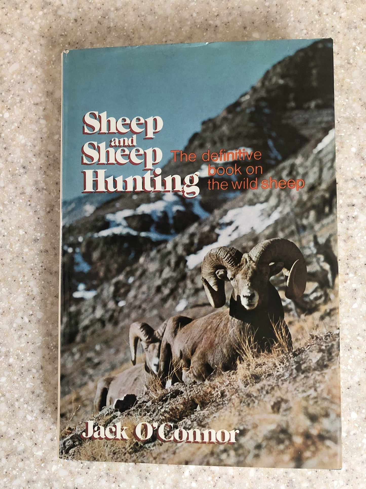 Sheep and Sheep Hunting: The Definitive Book on Wild Sheep