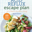 The Acid Reflux Escape Plan: Two Weeks to Heartburn Relief