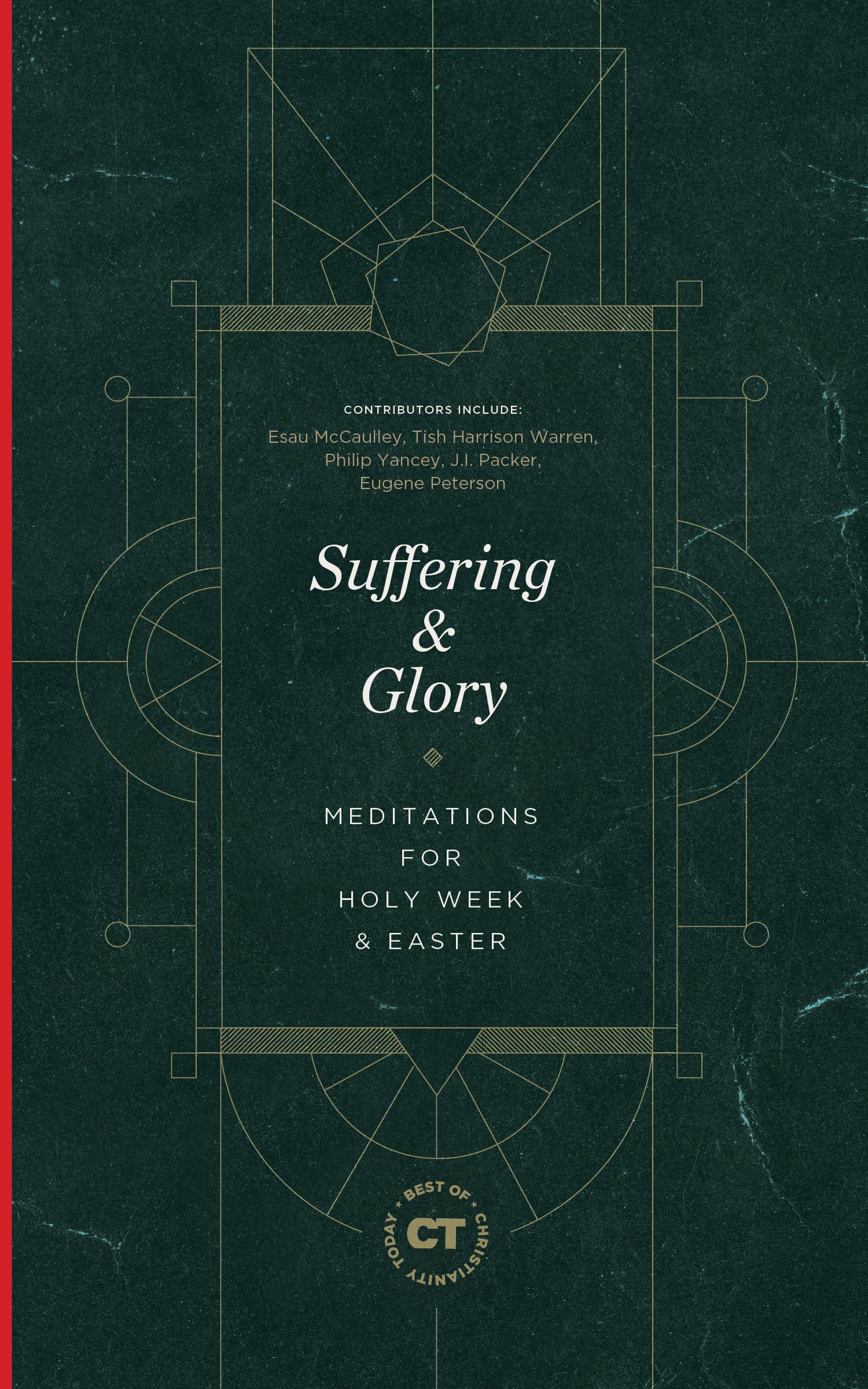 Suffering & Glory: Meditations for Holy Week and Easter (Best of Christianity Today)