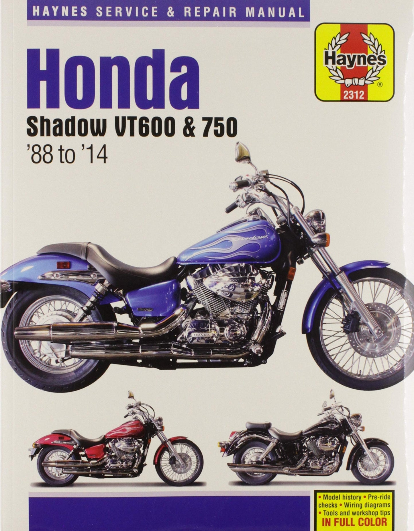 Honda Shadow VT600 and VT750, 600cc and 750cc from 1988 thru 2000 (Owners Workshop Manual)