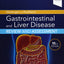 Sleisenger and Fordtran's Gastrointestinal and Liver Disease Review and Assessment