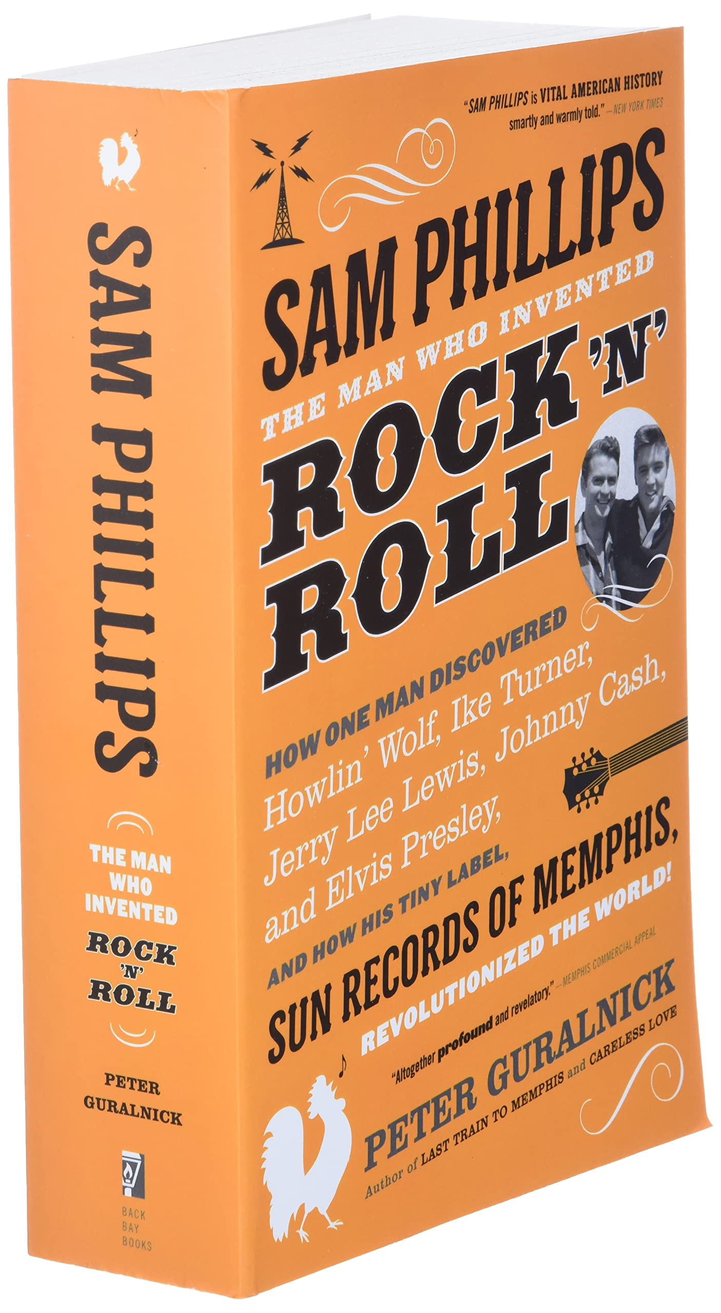 Sam Phillips: The Man Who Invented Rock 'n' Roll