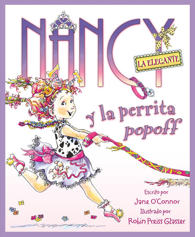 Nancy la Elegante y la perrita popoff: Fancy Nancy and the Posh Puppy (Spanish edition)