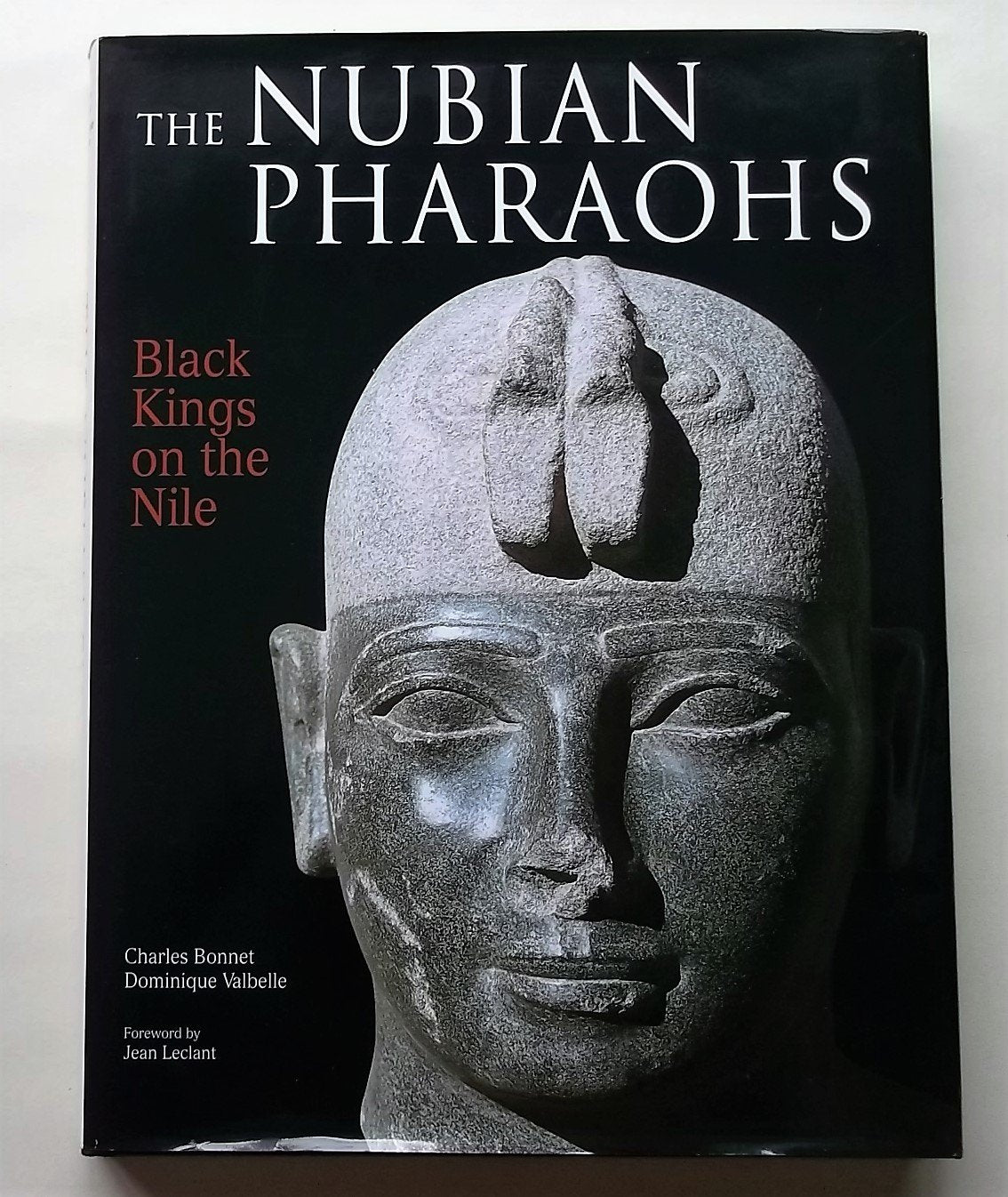 The Nubian Pharaohs: Black Kings on the Nile
