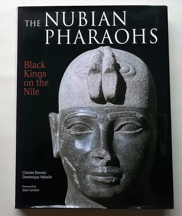 The Nubian Pharaohs: Black Kings on the Nile