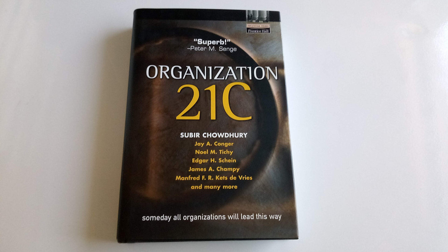 Organization 21C: Someday All Organizations Will Lead This Way