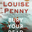 Bury Your Dead: A Chief Inspector Gamache Novel (Chief Inspector Gamache Novel, 6)