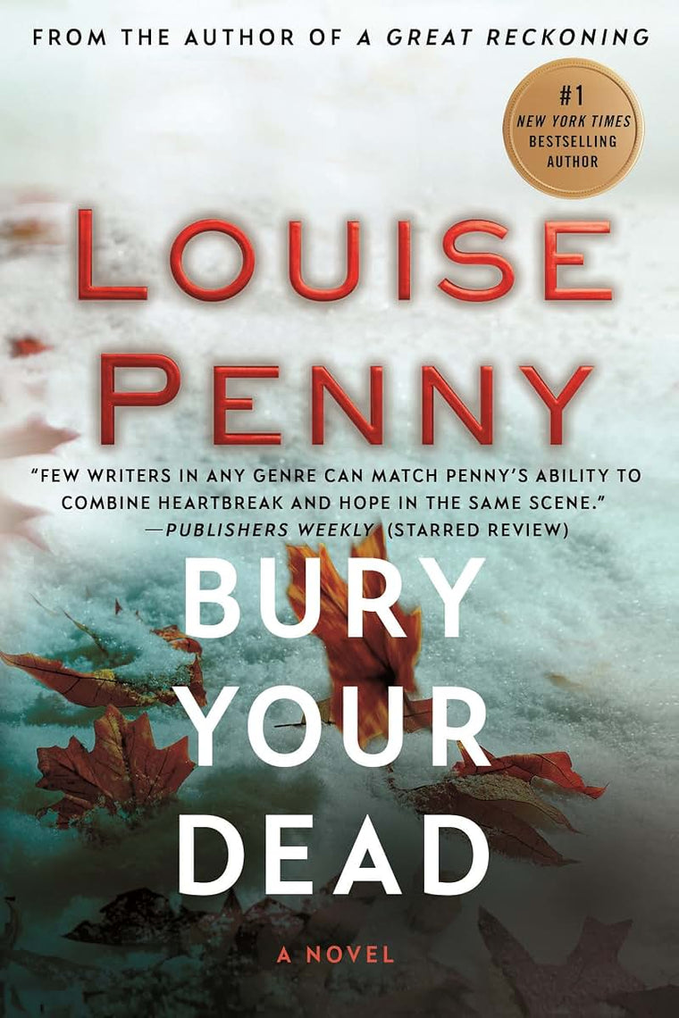 Bury Your Dead: A Chief Inspector Gamache Novel (Chief Inspector Gamache Novel, 6)