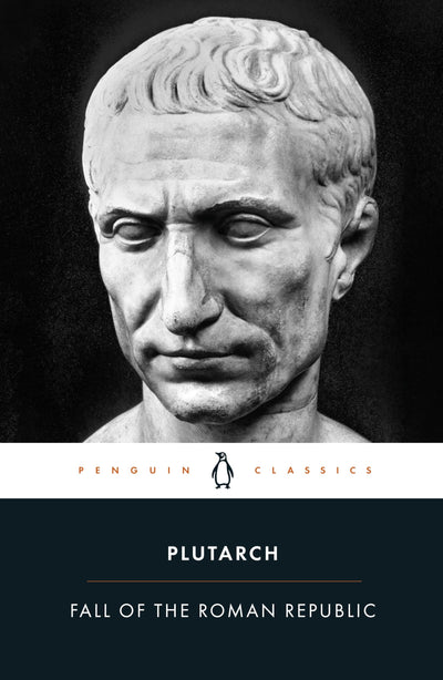 Fall of the Roman Republic (Penguin Classics)