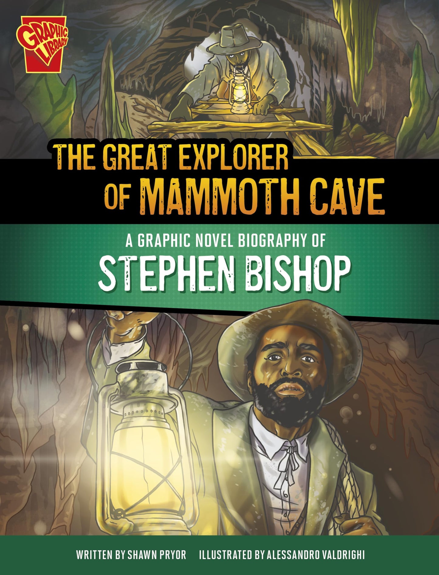 The Great Explorer of Mammoth Cave: A Graphic Novel Biography of Stephen Bishop (Graphic Library: Barrier Breakers)