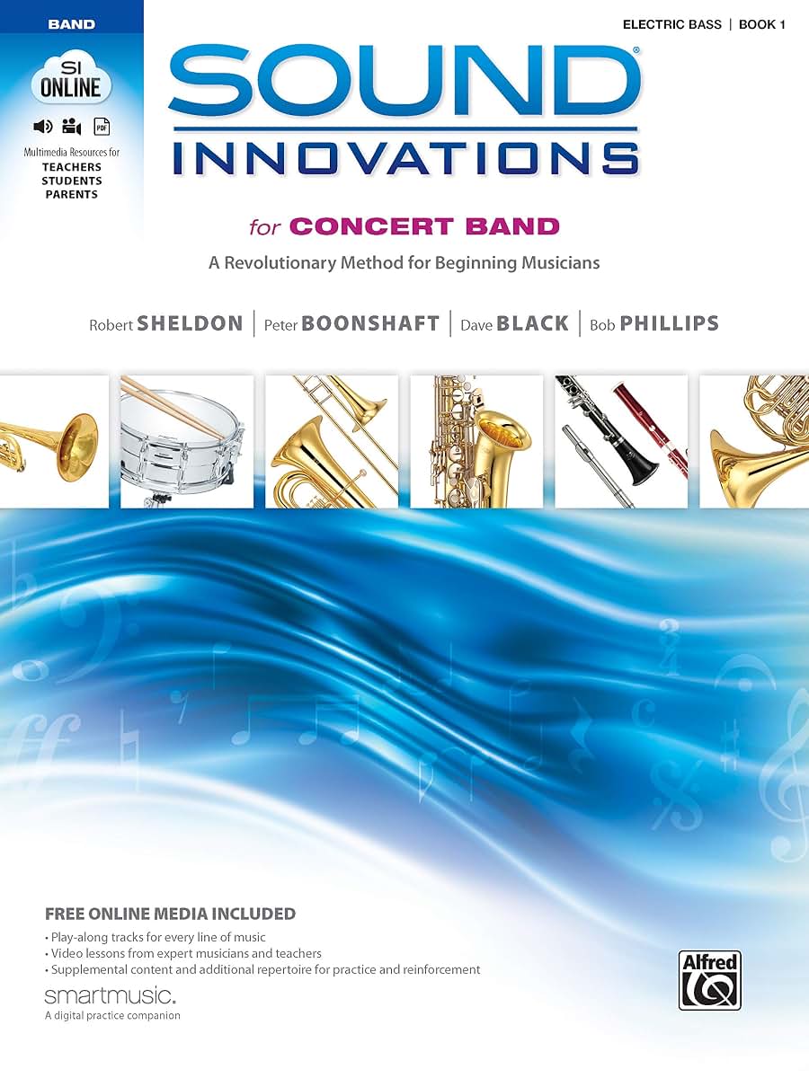 Sound Innovations for Concert Band, Bk 1: A Revolutionary Method for Beginning Musicians (Electric Bass), Book & Online Media