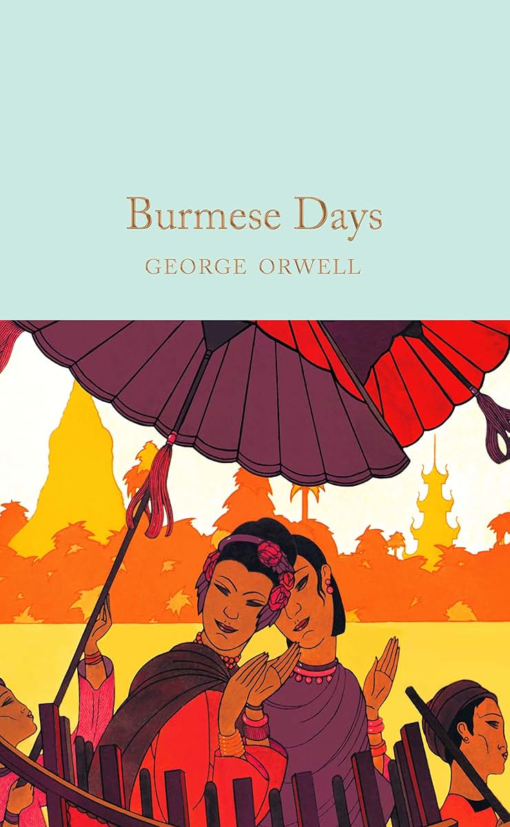Burmese Days: George Orwell (Macmillan Collector's Library)