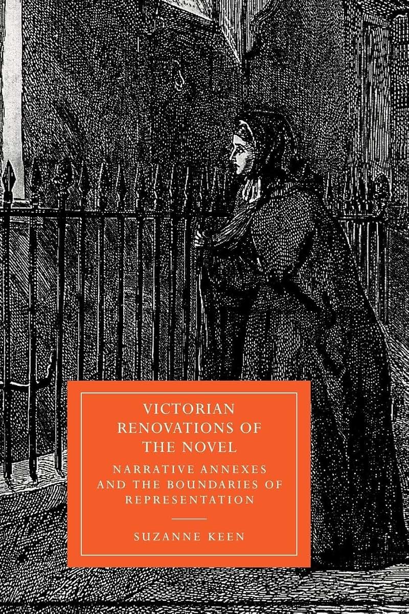 Victorian Renovations of the Novel: Narrative Annexes and the Boundaries of Representation (Cambridge Studies in Nineteenth-Century Literature and Culture, Series Number 15)